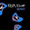 Killer Escape Huggy